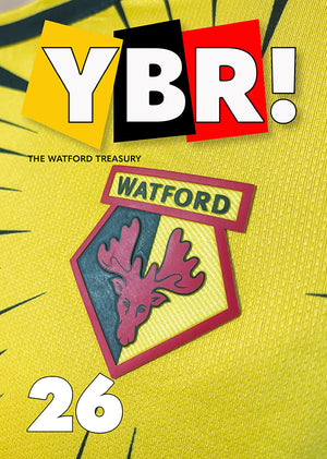 YBR! Watford FC Magazine Issue 26